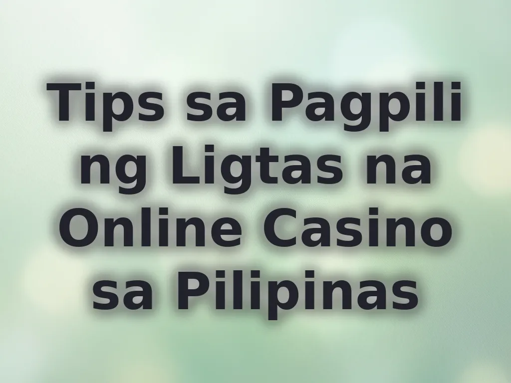 Tips sa Ligtas na Casino