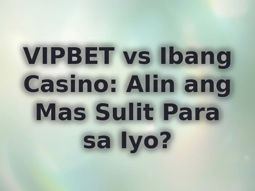 VIPBET vs Competitors